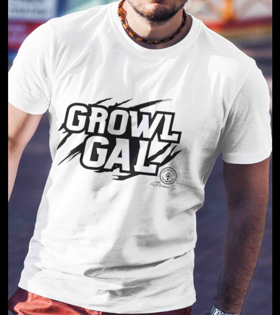 Growl Gal The Growler Podcast With Paul Dehner Scratch Bold Text Design T-Shirt