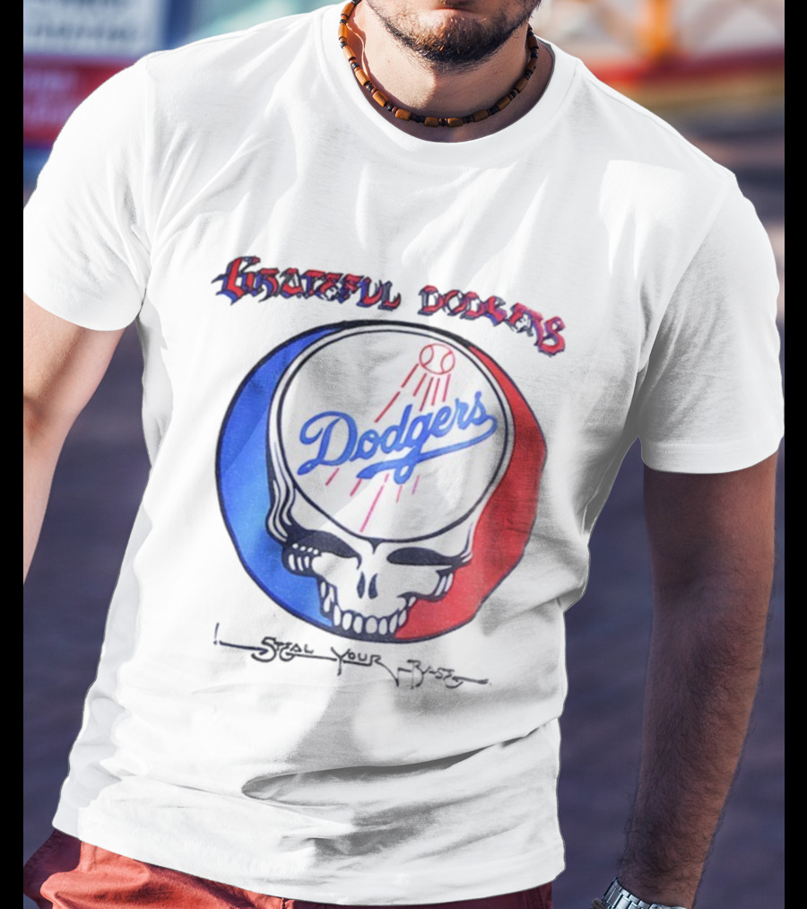 Grateful Dodgers Dodgers Skull Steal Your Base T-Shirt