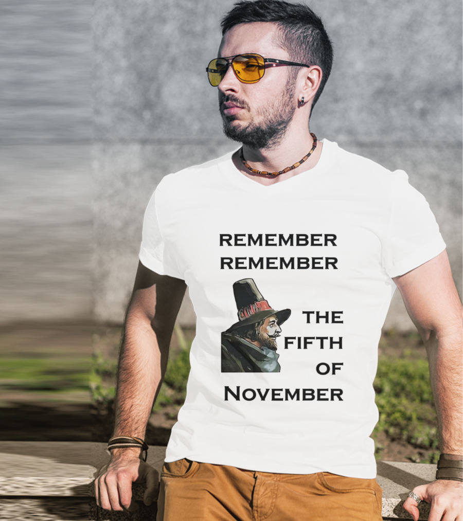 Remember Remember The Fifth Of November Guy Fawkes Day Inspired T-Shirt