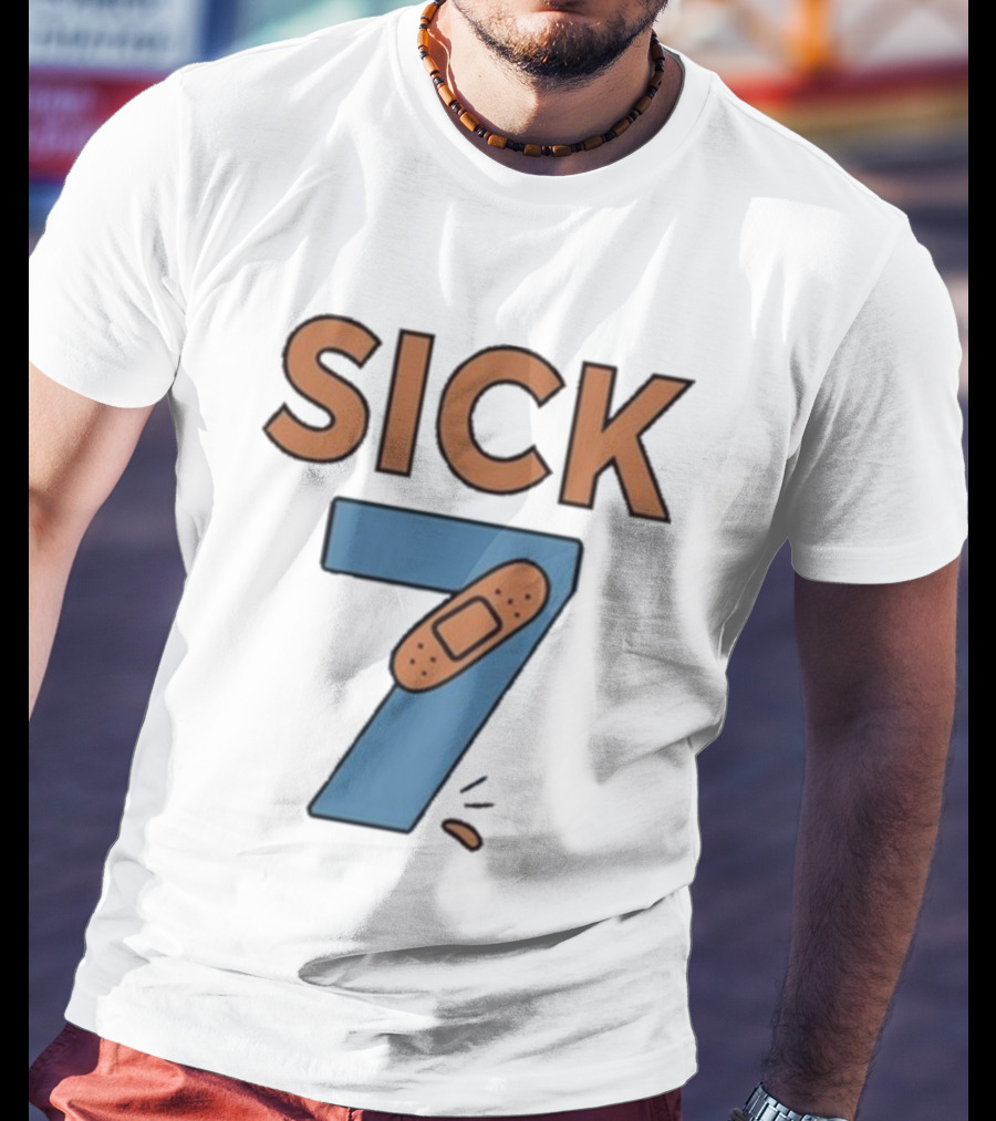 Sick 7 Wordplay Bandage Humor T-Shirt