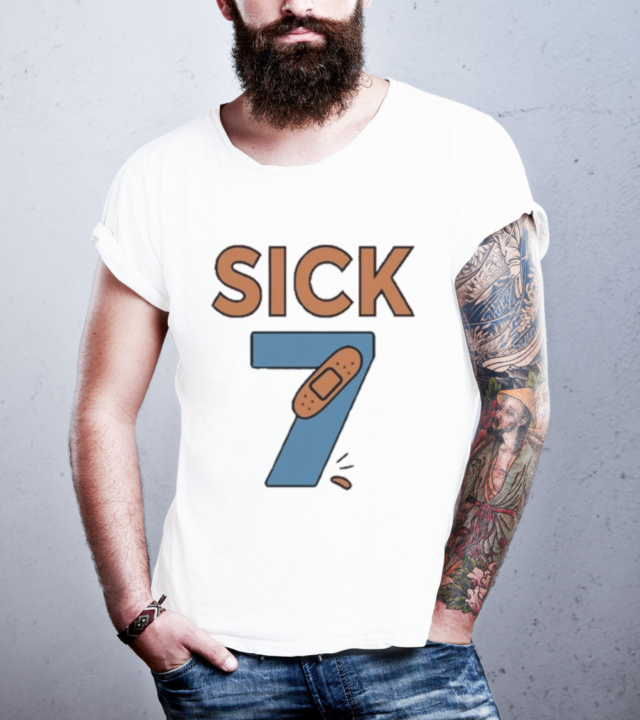 Sick 7 Wordplay Bandage Humor T-Shirt