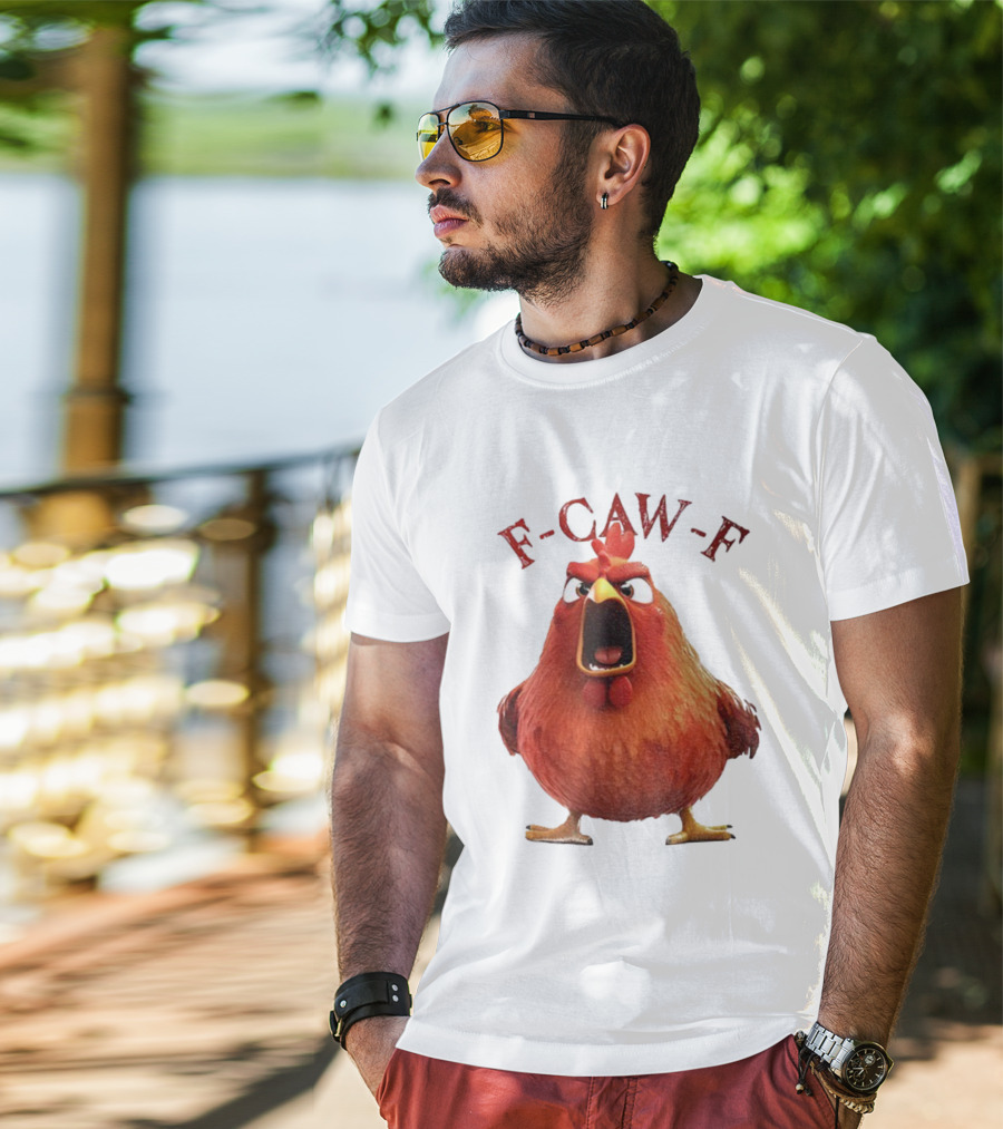 F-Caw-F Angry Rooster Humor T-Shirt