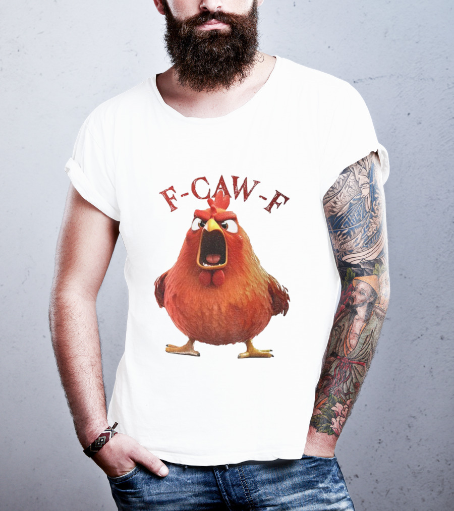 F-Caw-F Angry Rooster Humor T-Shirt