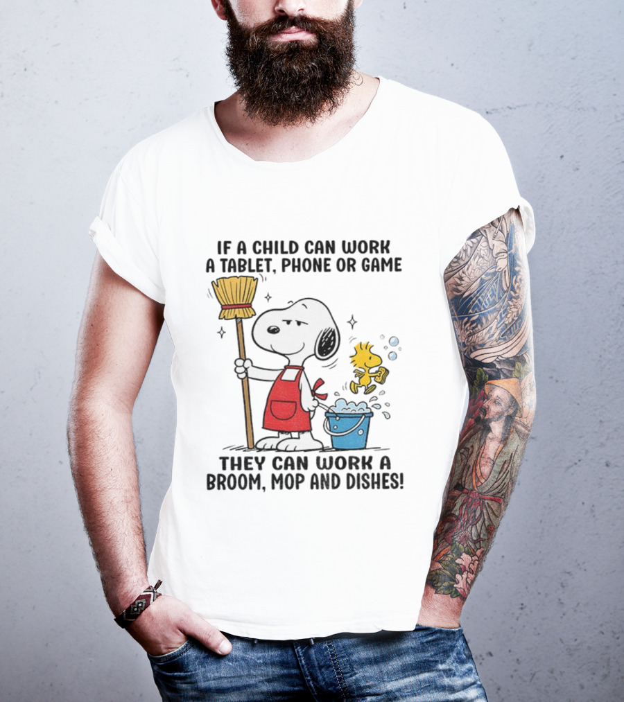 Snoopy And Woodstock Child Can Work Tablet Phone Or Game Broom Mop Dishes T-Shirt