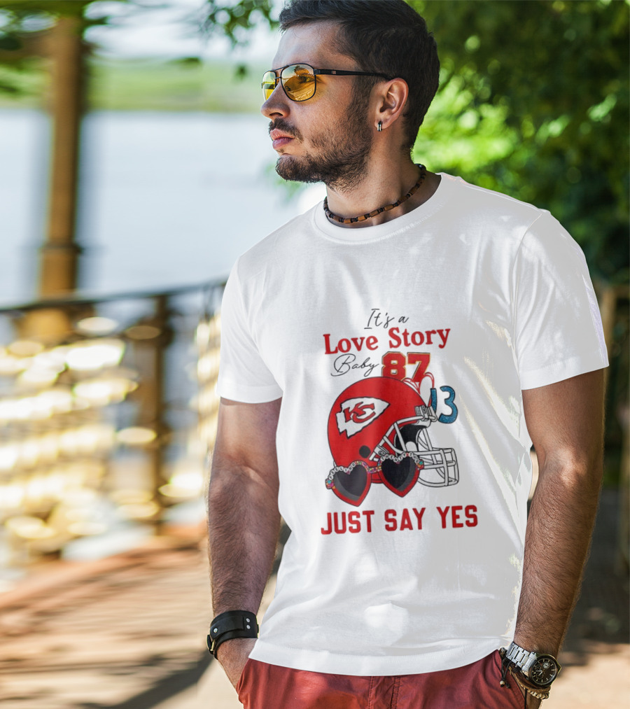 Travis Taylor Love Story Kansas City Chiefs Just Say Yes 87 13 NFL T-Shirt