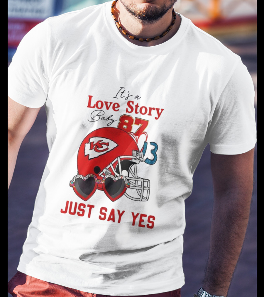 Travis Taylor Love Story Kansas City Chiefs Just Say Yes 87 13 NFL T-Shirt