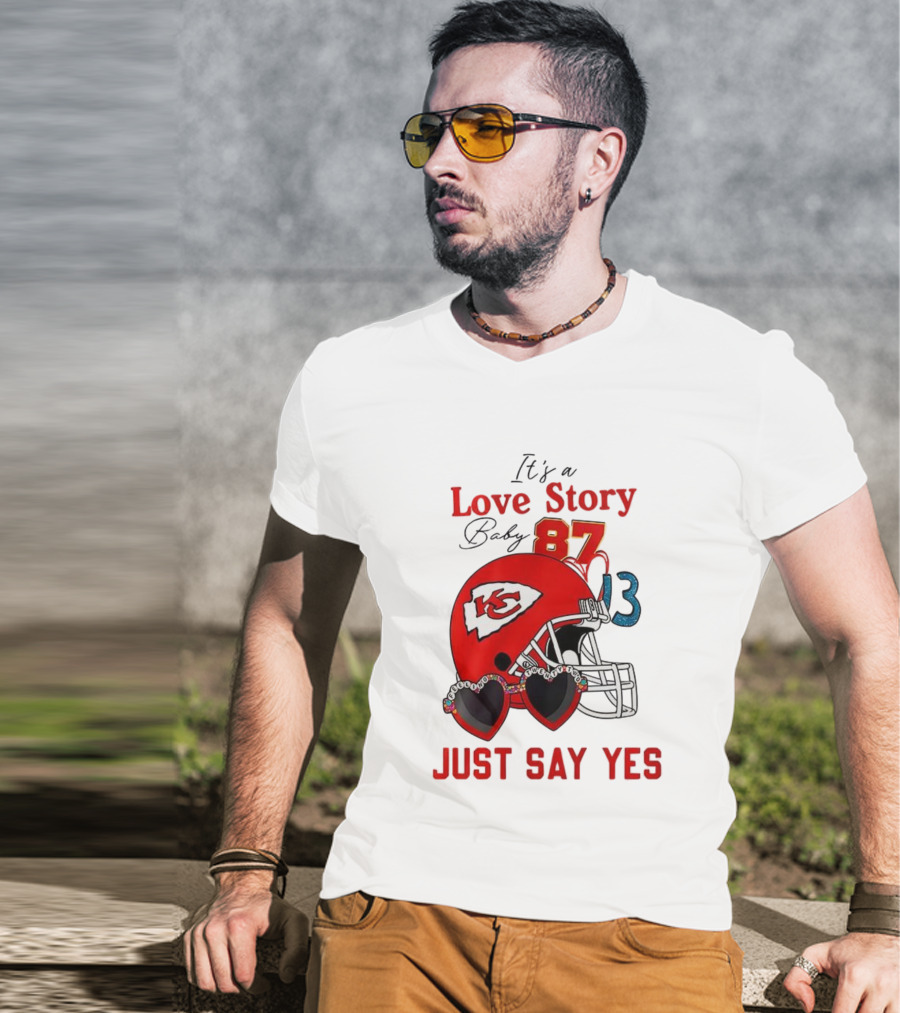 Travis Taylor Love Story Kansas City Chiefs Just Say Yes 87 13 NFL T-Shirt