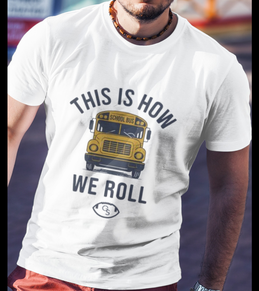 THIS IS HOW WE ROLL SCHOOL BUS FOOTBALL 131 T-Shirt