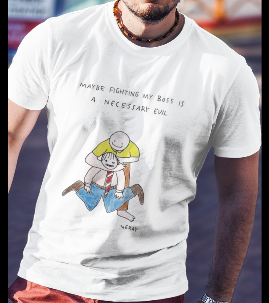 Maybe Fighting My Boss Is A Necessary Evil Humor Drawing T-Shirt