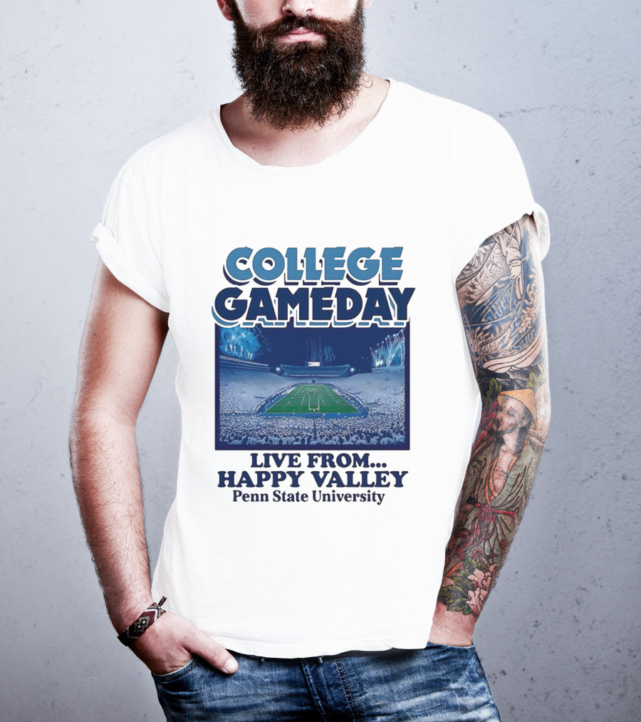 College Gameday Live From Happy Valley Penn State University T-Shirt
