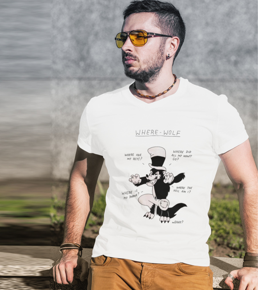 Where Wolf Where Are My Keys Where Did All My Money Go Where Is My Phone T-Shirt