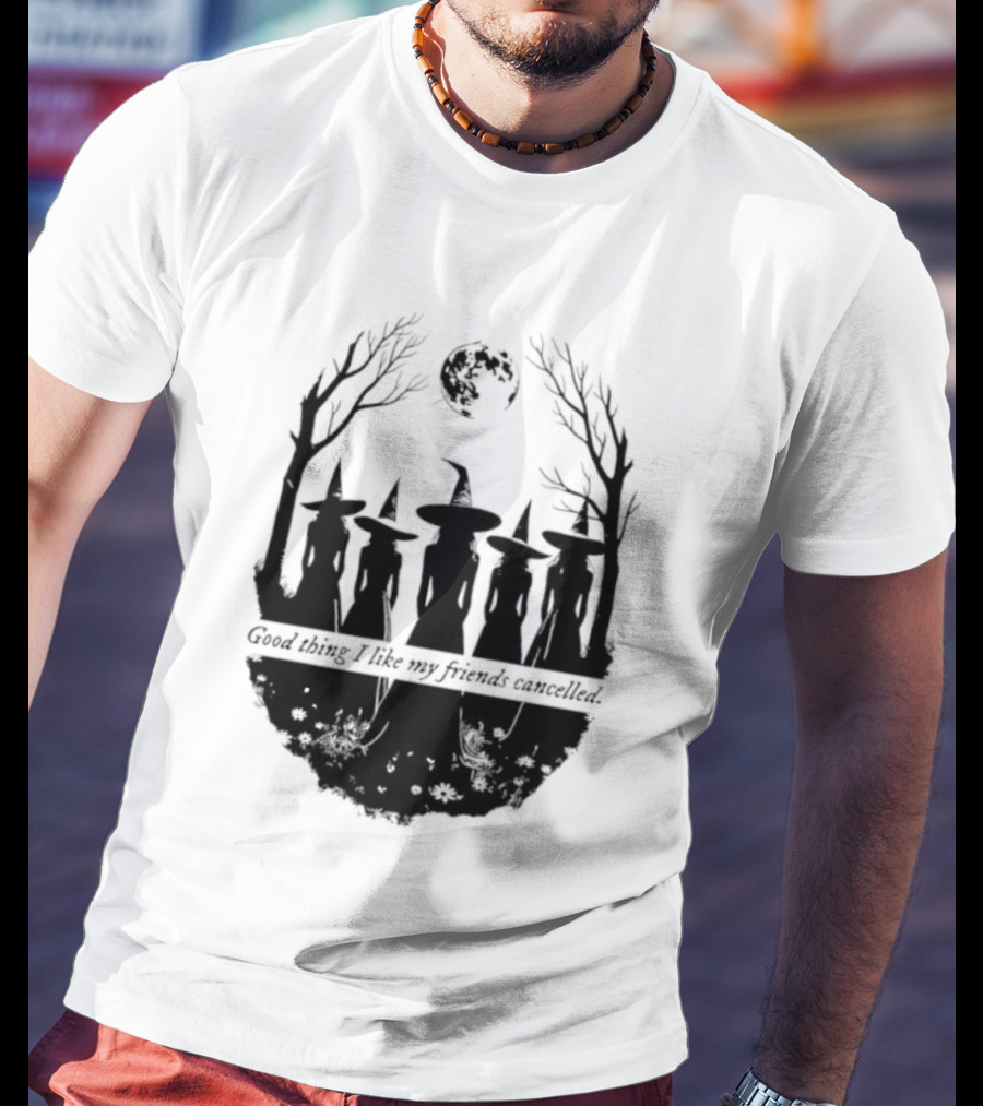 Good Thing I Like My Friends Cancelled Gothic Halloween Moon Twigs T-Shirt