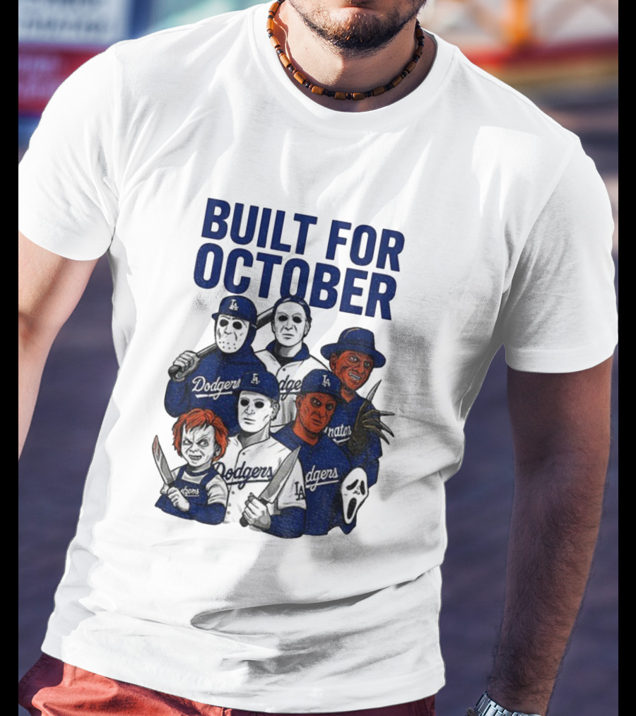 Built For October Michael Myers Freddy Krueger Chucky Ghostface Los Angeles Dodgers MLB 2025 T-Shirt