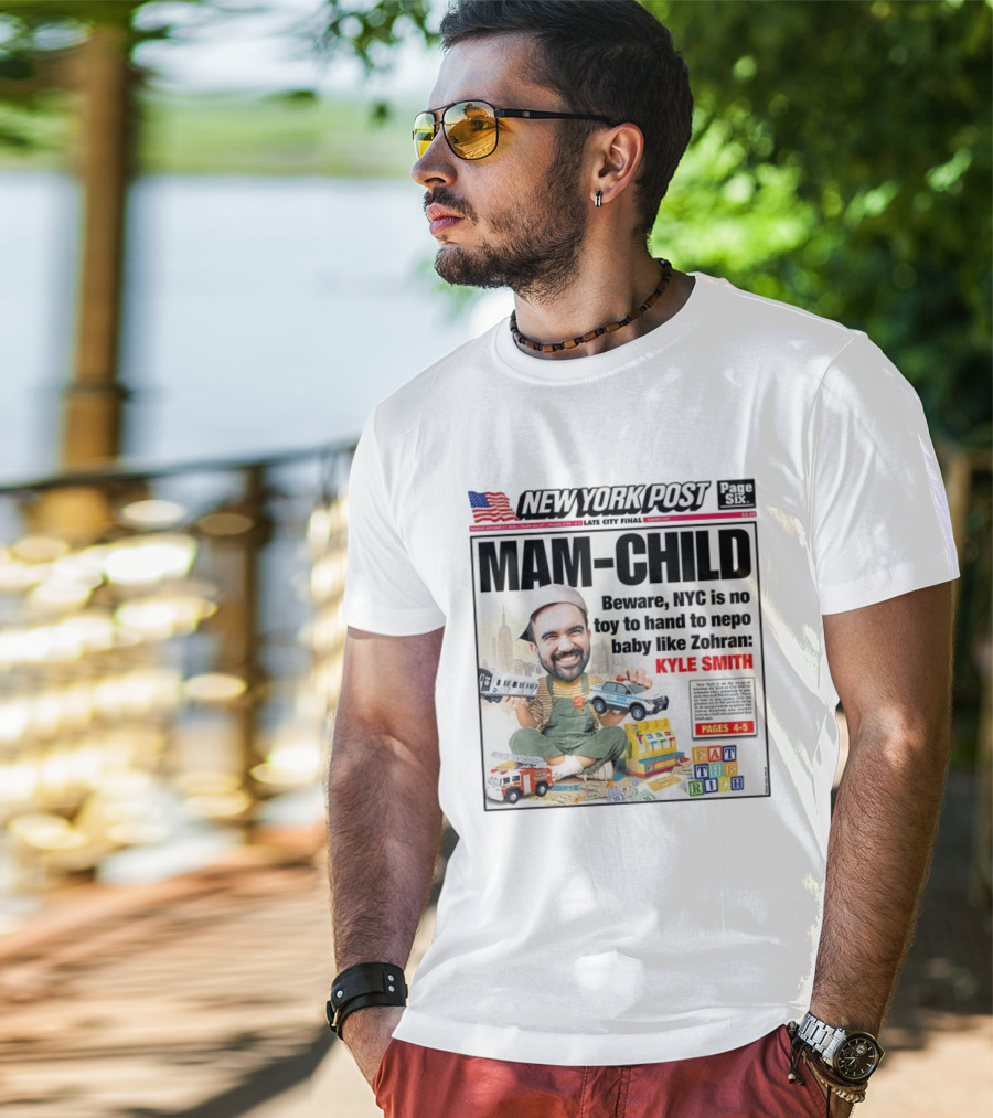 New York Post MAM-CHILD Beware NYC Toy Zohran Kyle Smith Eat The Rich T-Shirt