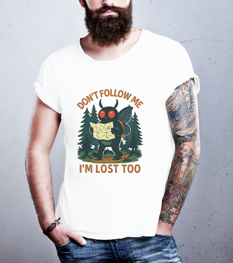 Mothman Don't Follow Me I'm Lost Too Mythical Creatures Forest Map T-Shirt