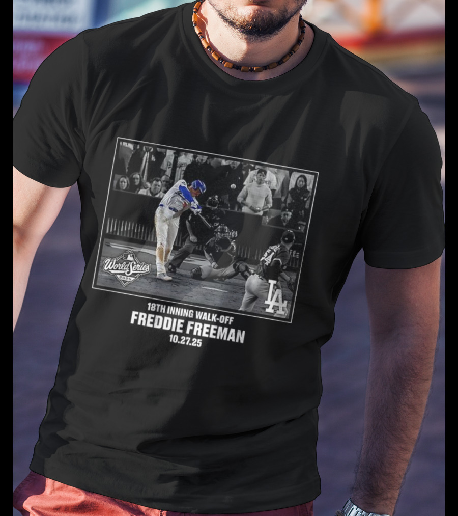 World Series 2025 Freddie Freeman Los Angeles Dodgers 18th Inning Walk-Off T-Shirt