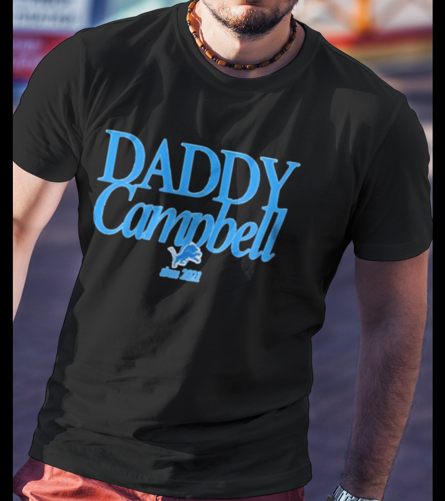 Daddy Campbell Detroit Lions Est 2021 T-Shirt