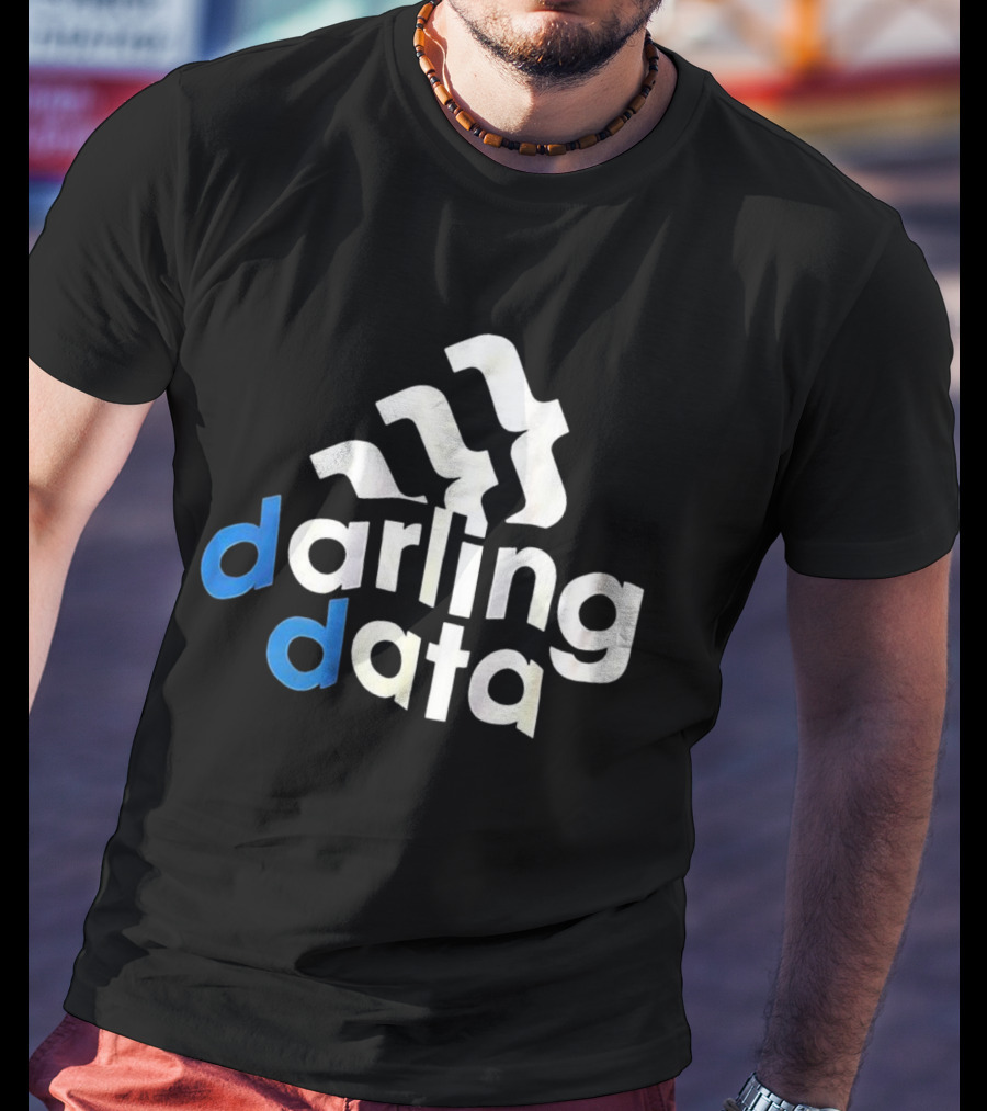 Darling Data All Day I Dream About Sits T-Shirt