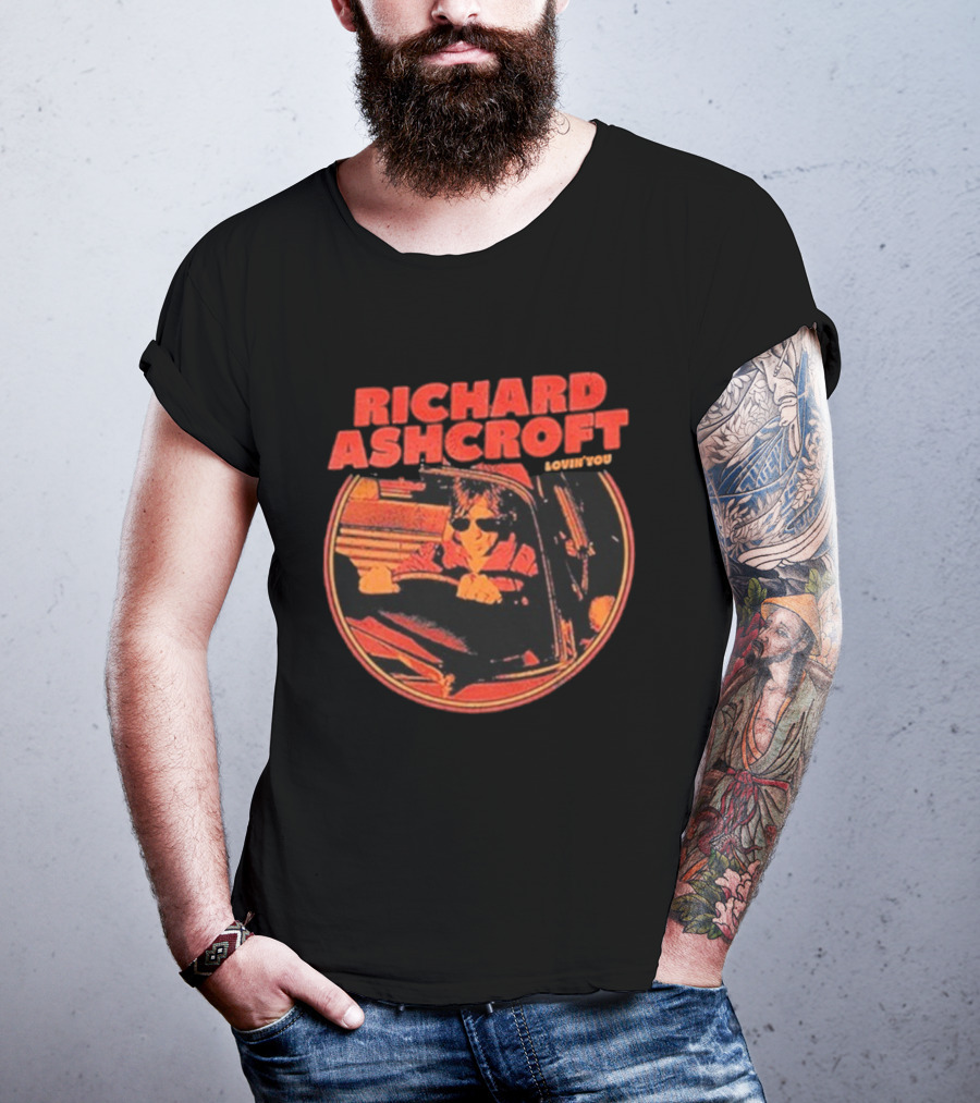 Richard Ashcroft Lovin’ You Drive Car Vintage Style Driving Sunglasses T-Shirt