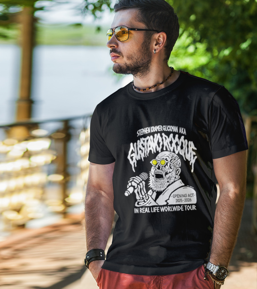 Stephen Kramer Glickman AKA Gustavo Rocque In Real Life Worldwide Tour T-Shirt
