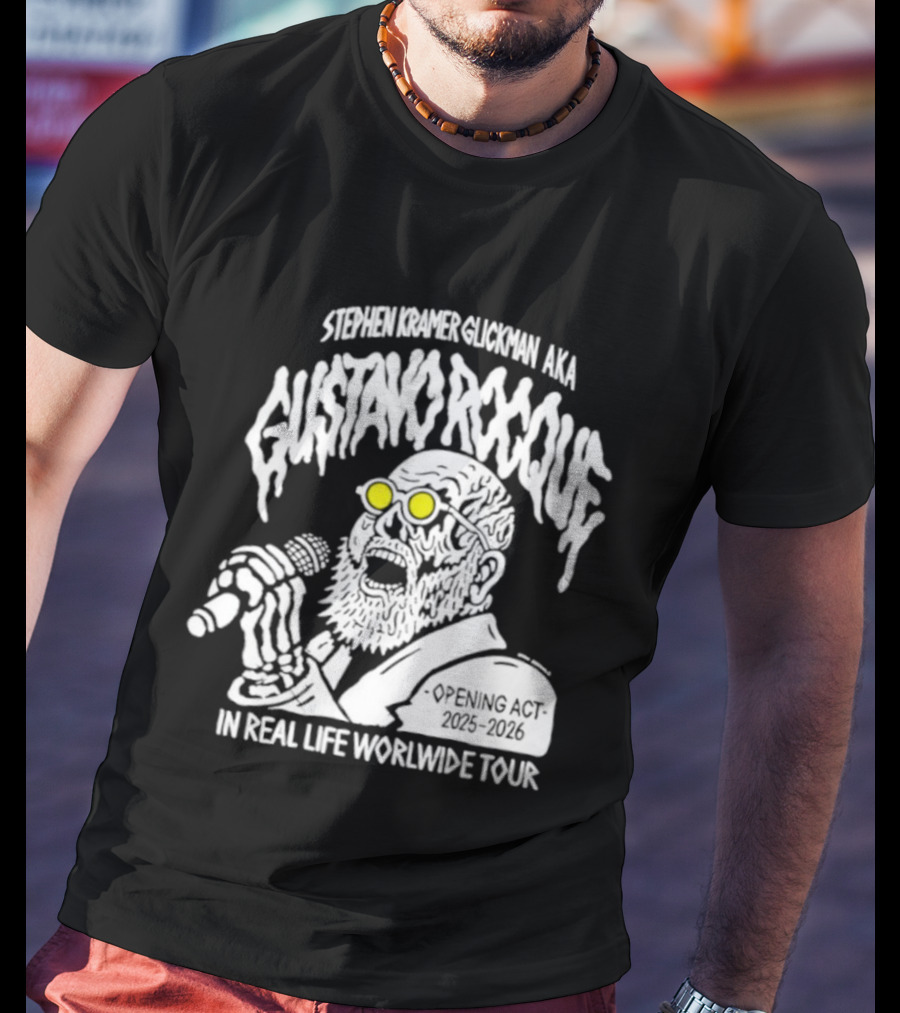 Stephen Kramer Glickman AKA Gustavo Rocque In Real Life Worldwide Tour T-Shirt