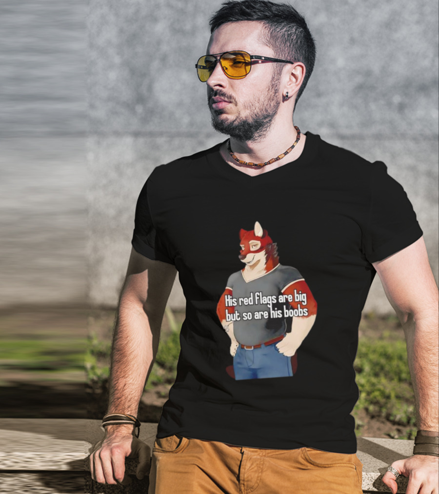 Leo Alvarez Novel Echo His Red Flags Are Big But So Are His Boobs Red Wolf Character T-Shirt