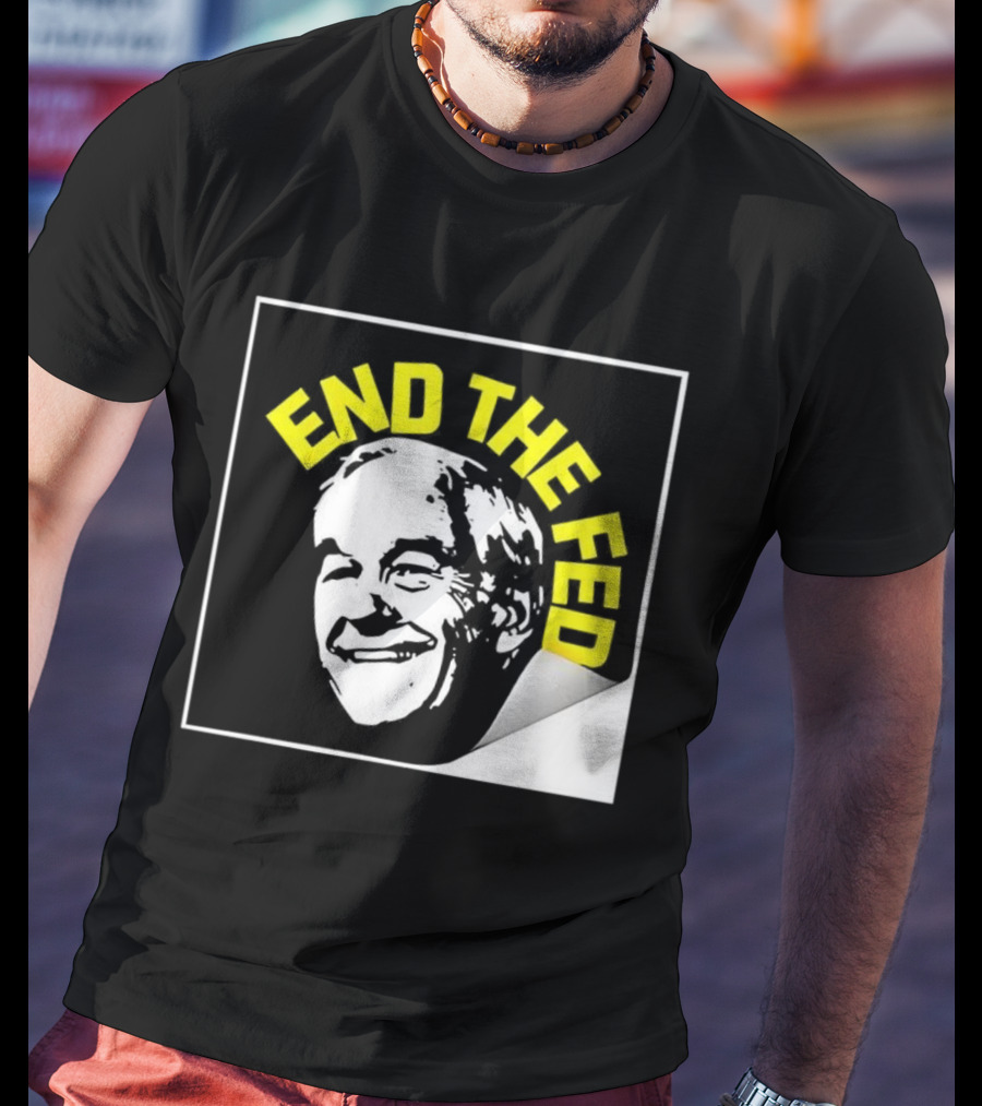 Ron Paul End The Fed Political Campaign Graphic T-Shirt