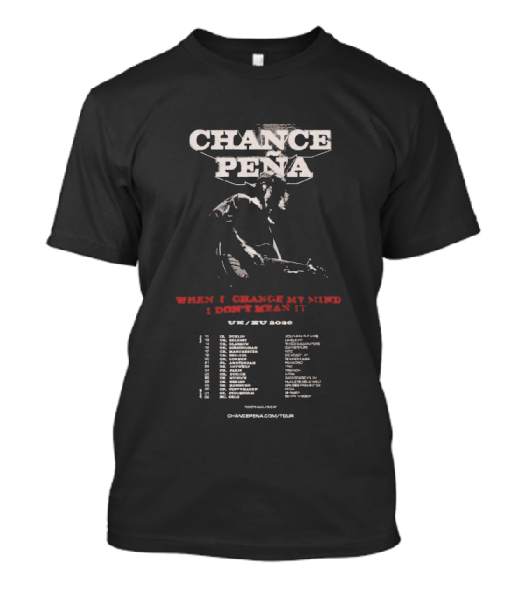 Chance Pena UK EU Tour 2026 When I Change My Mind I Don’t Mean It T-Shirt