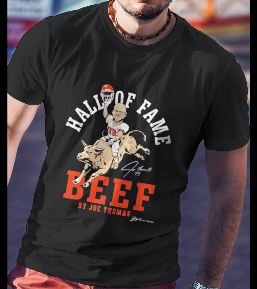 Hall Of Fame Beef Joe Thomas 73 Player Mascot T-Shirt