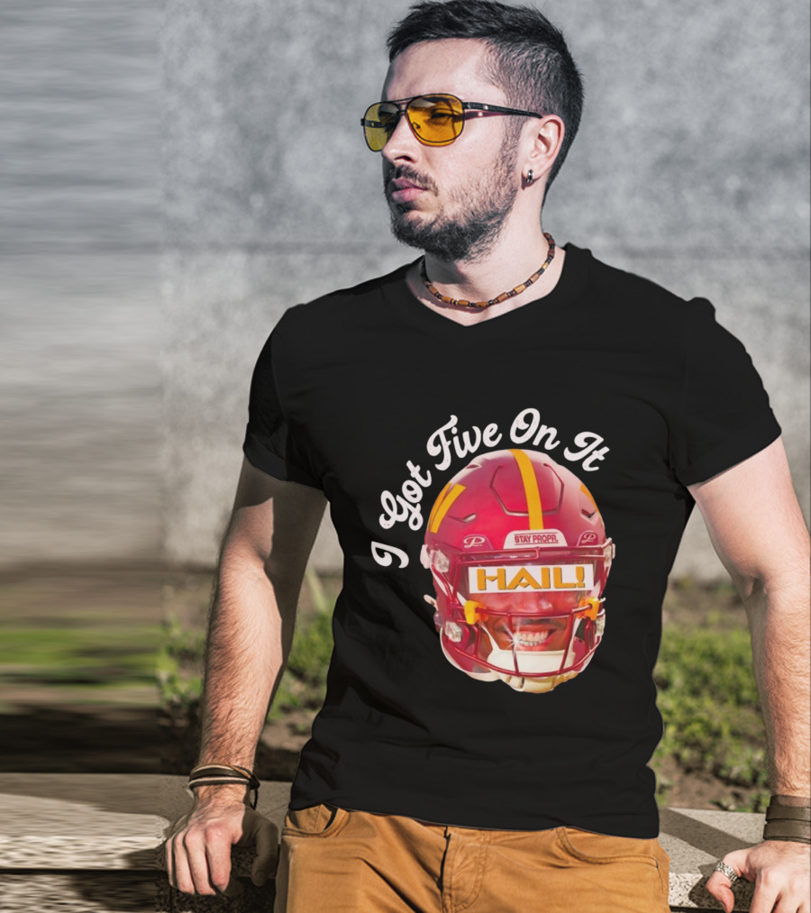 I Got Five On It Hail Washington Commanders Stay Propr Helmet T-Shirt