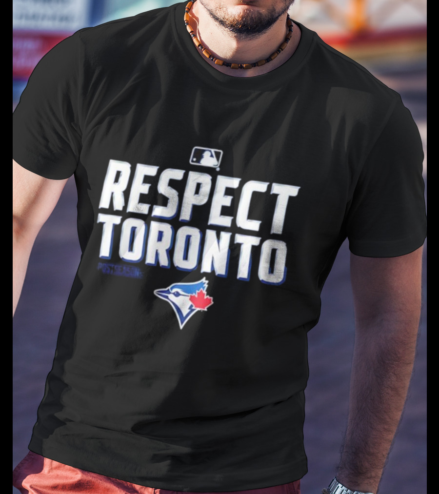 Toronto Blue Jays Respect Toronto MLB Baseball Team Logo T-Shirt