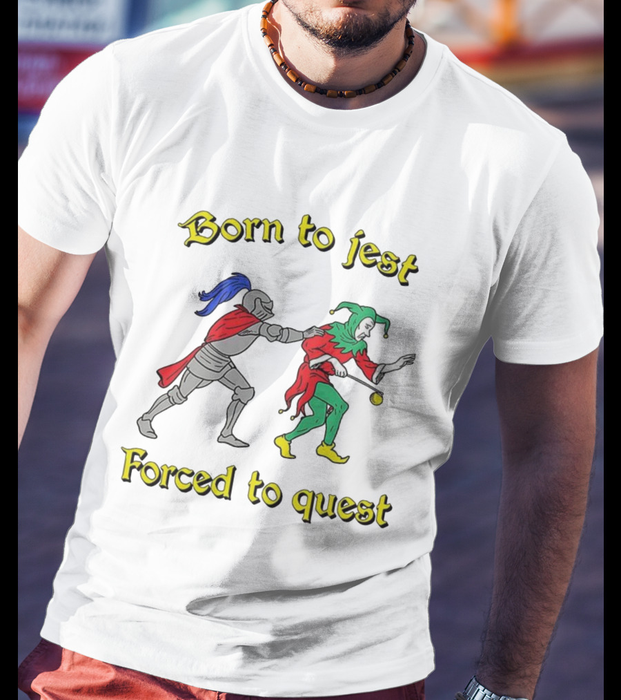 Born To Jest Forced To Quest Medieval Knight And Jester T-Shirt