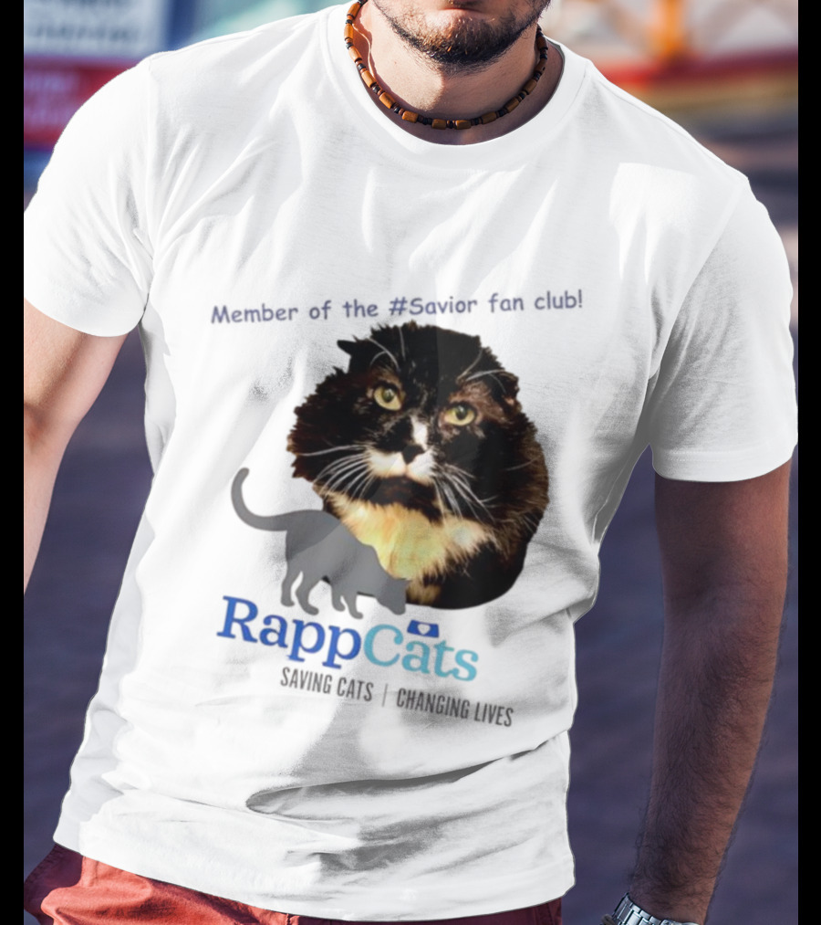RappCats Member Of The Savior Fan Club Saving Cats Changing Lives T-Shirt