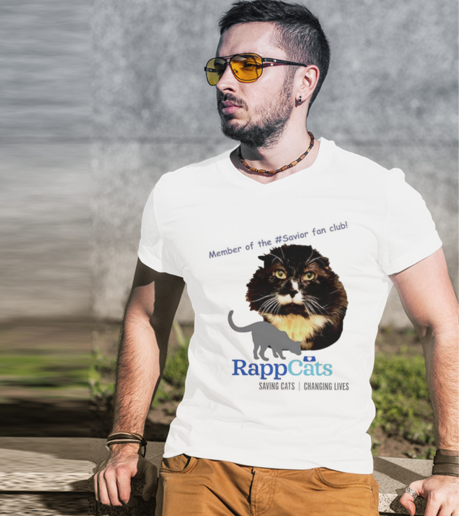 RappCats Member Of The Savior Fan Club Saving Cats Changing Lives T-Shirt