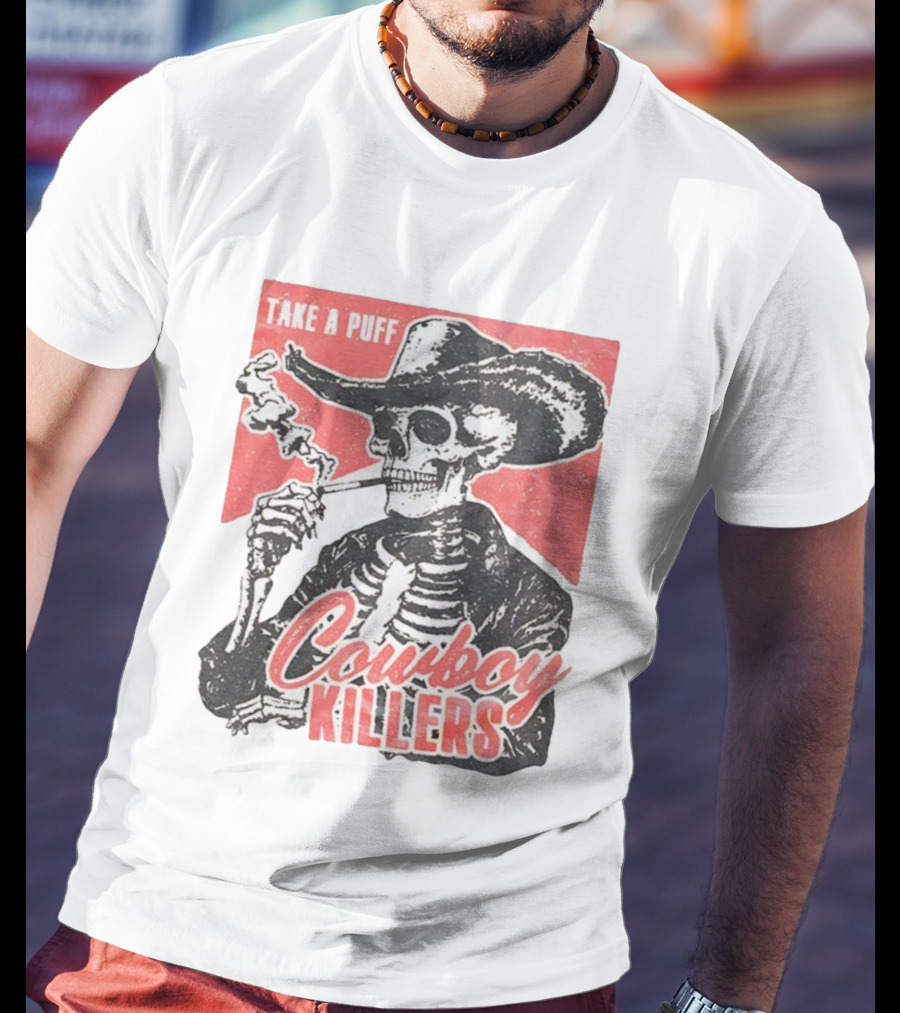 Take A Puff Smoking Skeleton Cowboy Killers T-Shirt