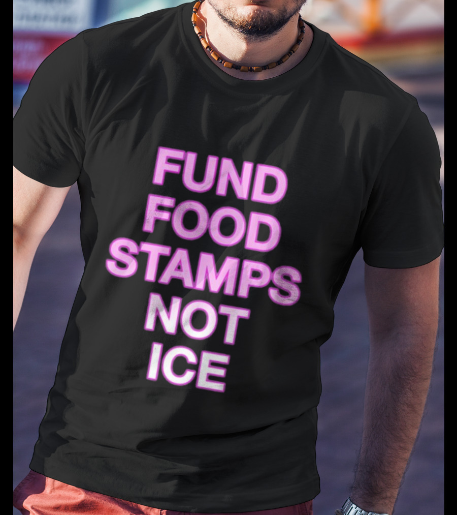 FUND FOOD STAMPS NOT ICE Pink Text Statement T-Shirt