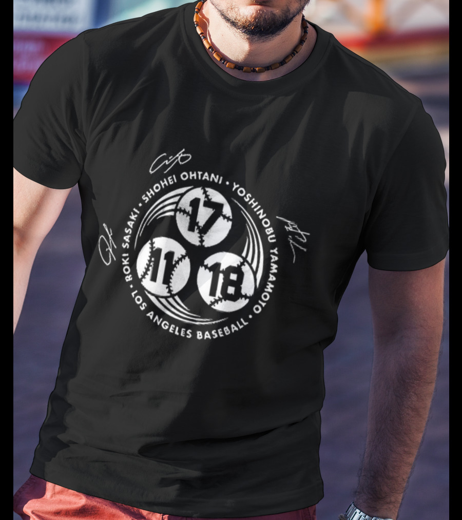 Shohei Ohtani Yoshinobu Yamamoto Roki Sasaki Los Angeles Baseball Signatures 17 11 18 T-Shirt