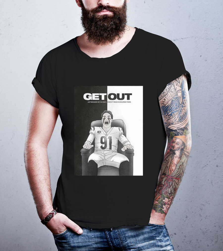 Get Out Just Because He's In Cincy Doesn't Mean He Belongs There 91 Football Player In Chair T-Shirt