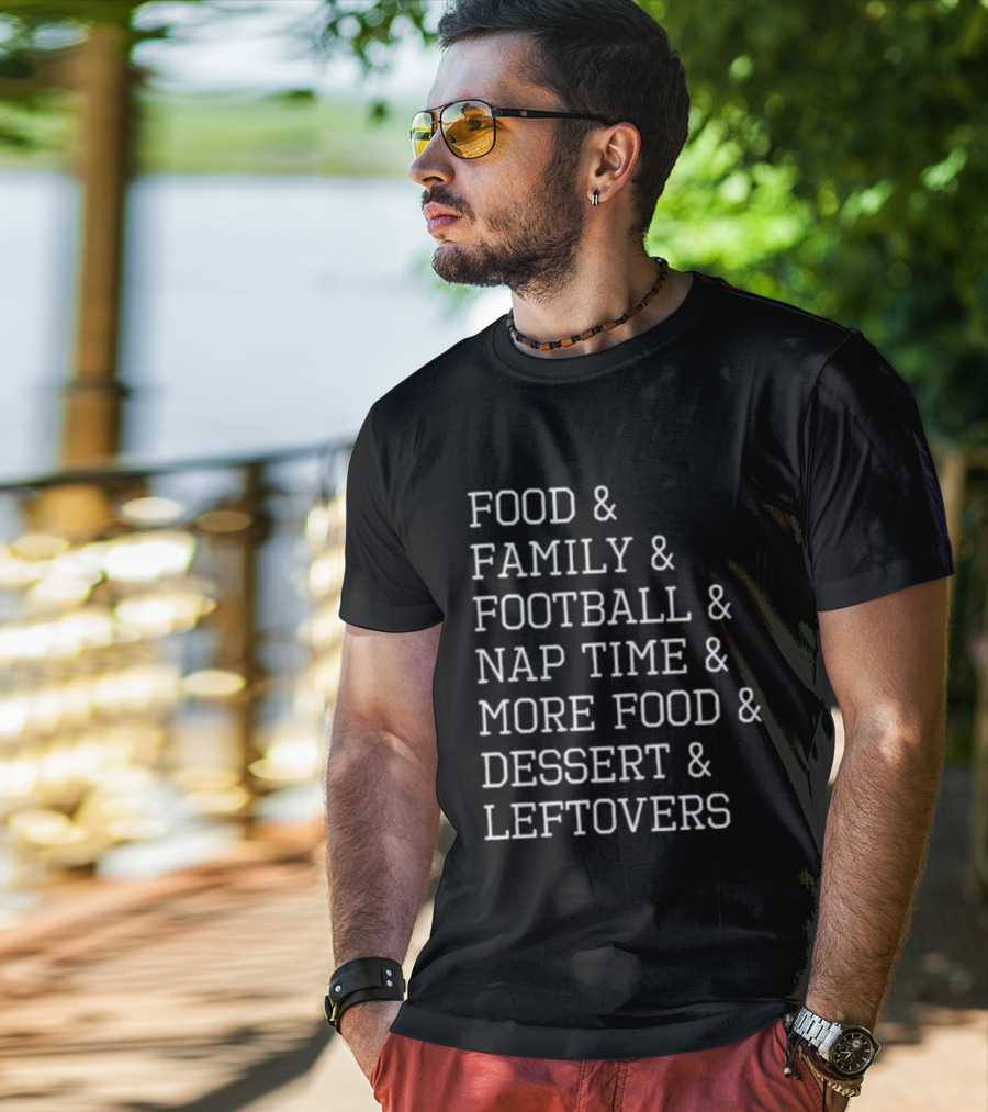 Thanksgiving Food Family Football Nap Time Dessert Leftovers List T-Shirt