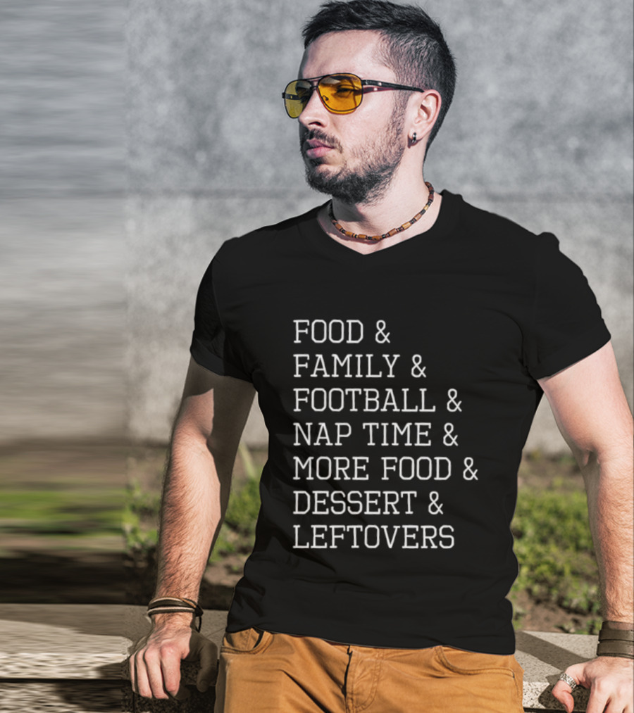 Thanksgiving Food Family Football Nap Time Dessert Leftovers List T-Shirt