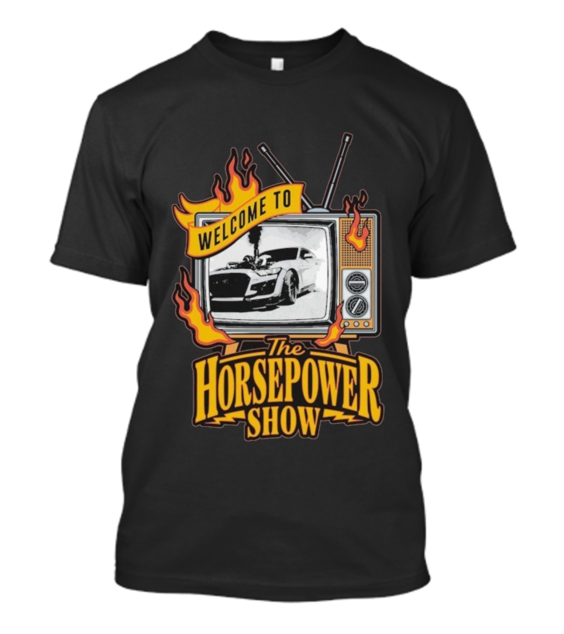 Welcome To The Horsepower Show TV Car Flames Retro Style T-Shirt