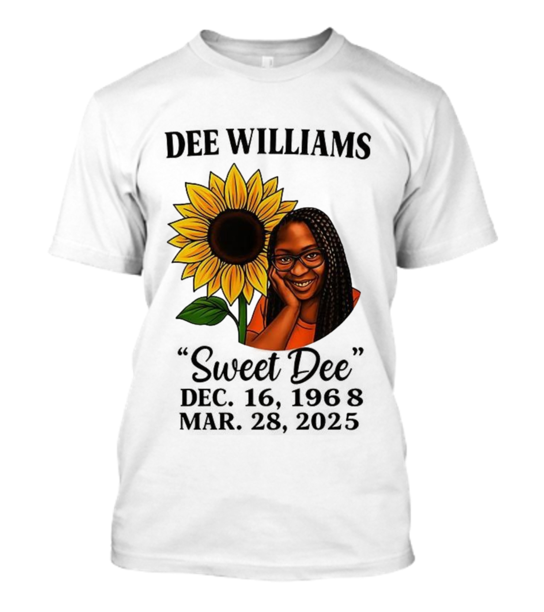 Dee Williams Sweet Dee Sunflower Dec 12 1963 Mar 29 2015 T-Shirt