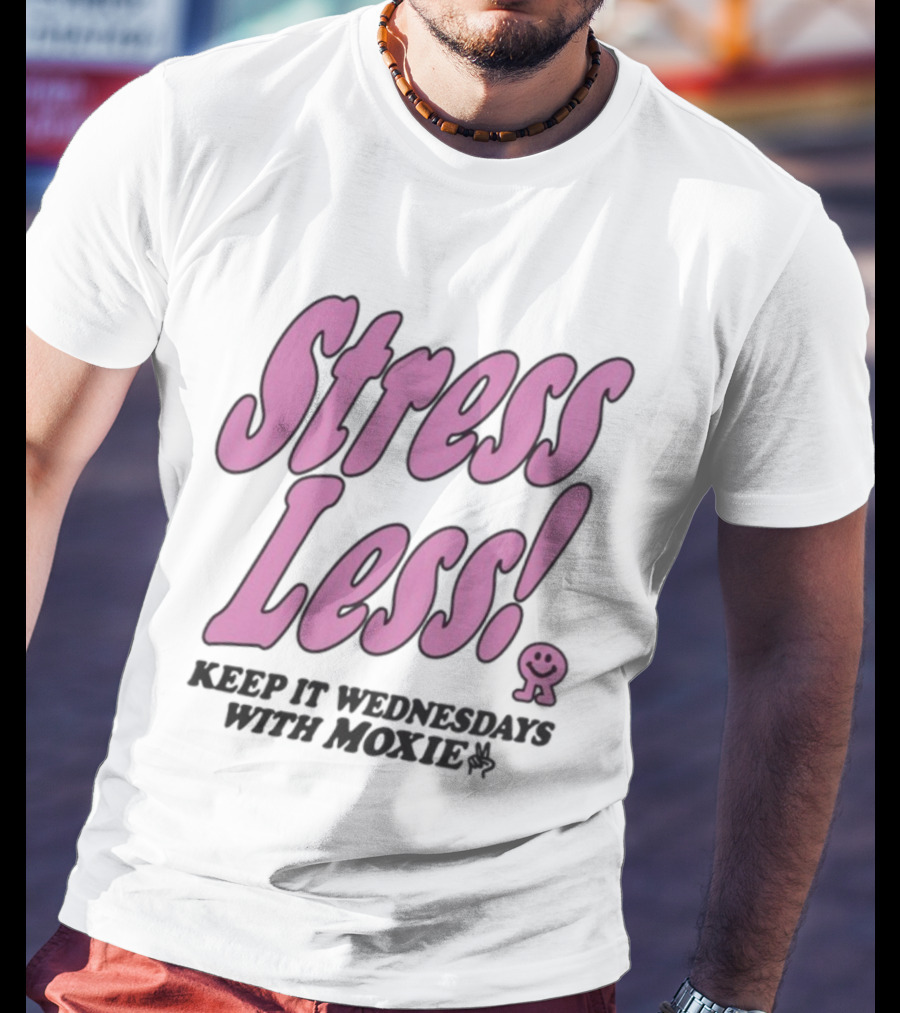 Stress Less Keep It Wednesdays With Moxie Smiley T-Shirt