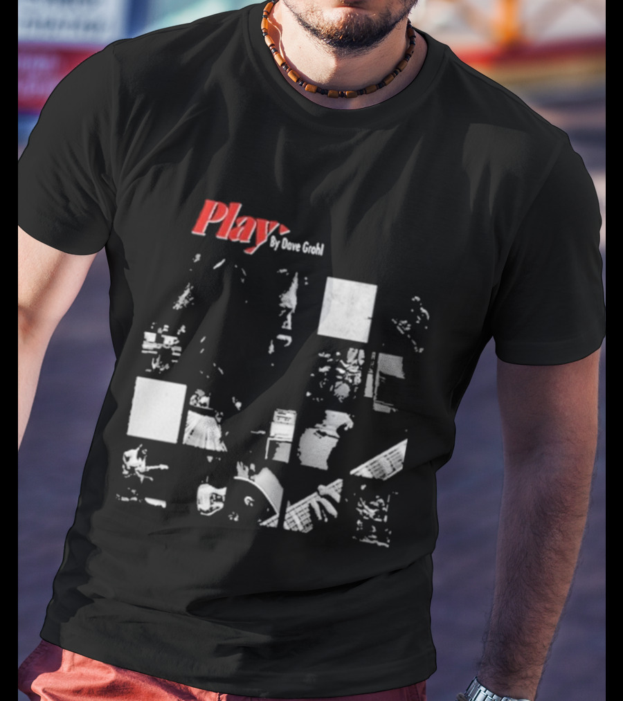 Play By Dave Grohl Foo Fighters T-Shirt