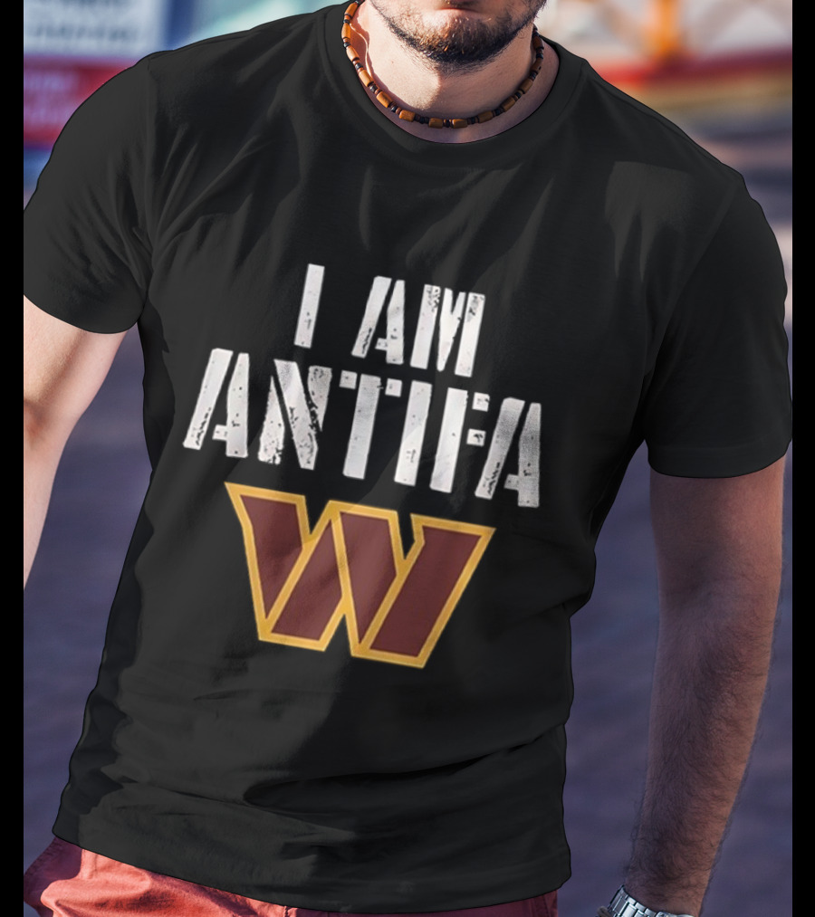 I AM ANTIFA Washington Commanders Against Fascism T-Shirt
