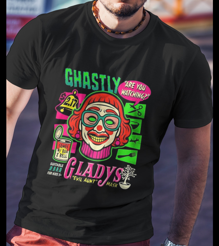 Ghastly Gladys Mask Are You Ing Comes With Bag And Bell 2.17 T-Shirt