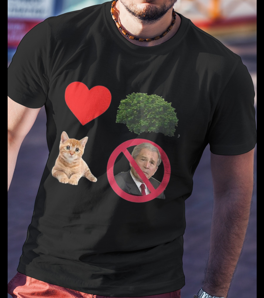 Heart Love Bush Cat Not President Sarcastic T-Shirt