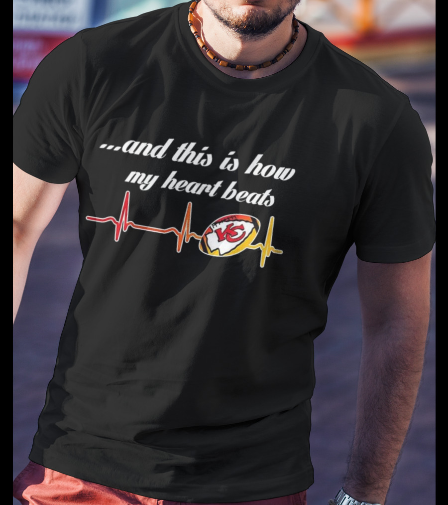 Kansas City Chiefs Heartbeat Football Fan Passion And This Is How My Heart Beats T-Shirt