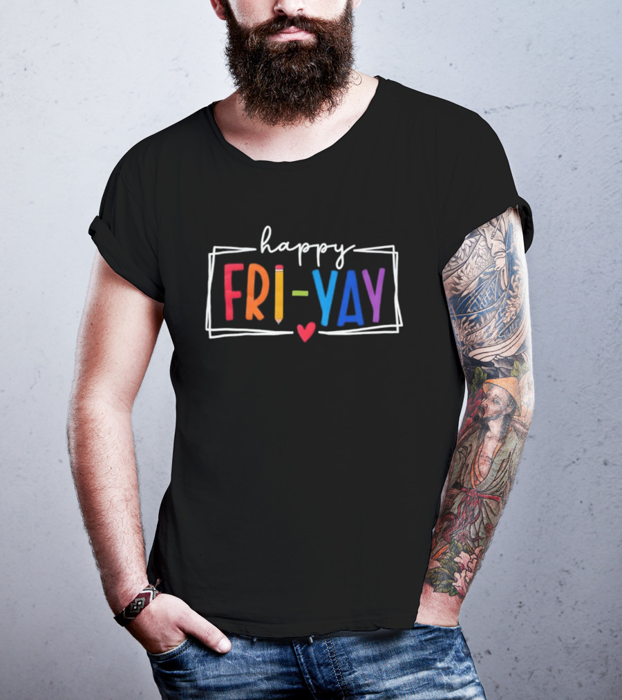 Happy FRI-YAY Pencil Heart Colorful Letters T-Shirt