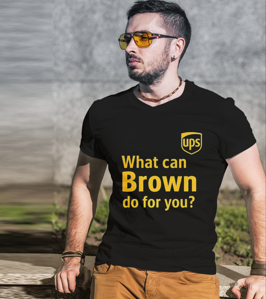UPS What Can Brown Do For You? T-Shirt